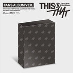 <b>[PRE-ORDER]</b> STRAY KIDS 'THIS & THAT' MINI ALBUM FANS ALBUM VER.