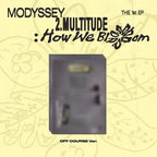 <b>[PRE-ORDER]</b> MODYSSEY '2.MULTITUDE HOW WE BLOOM' 1ST MINI ALBUM OFF COURSE VER.