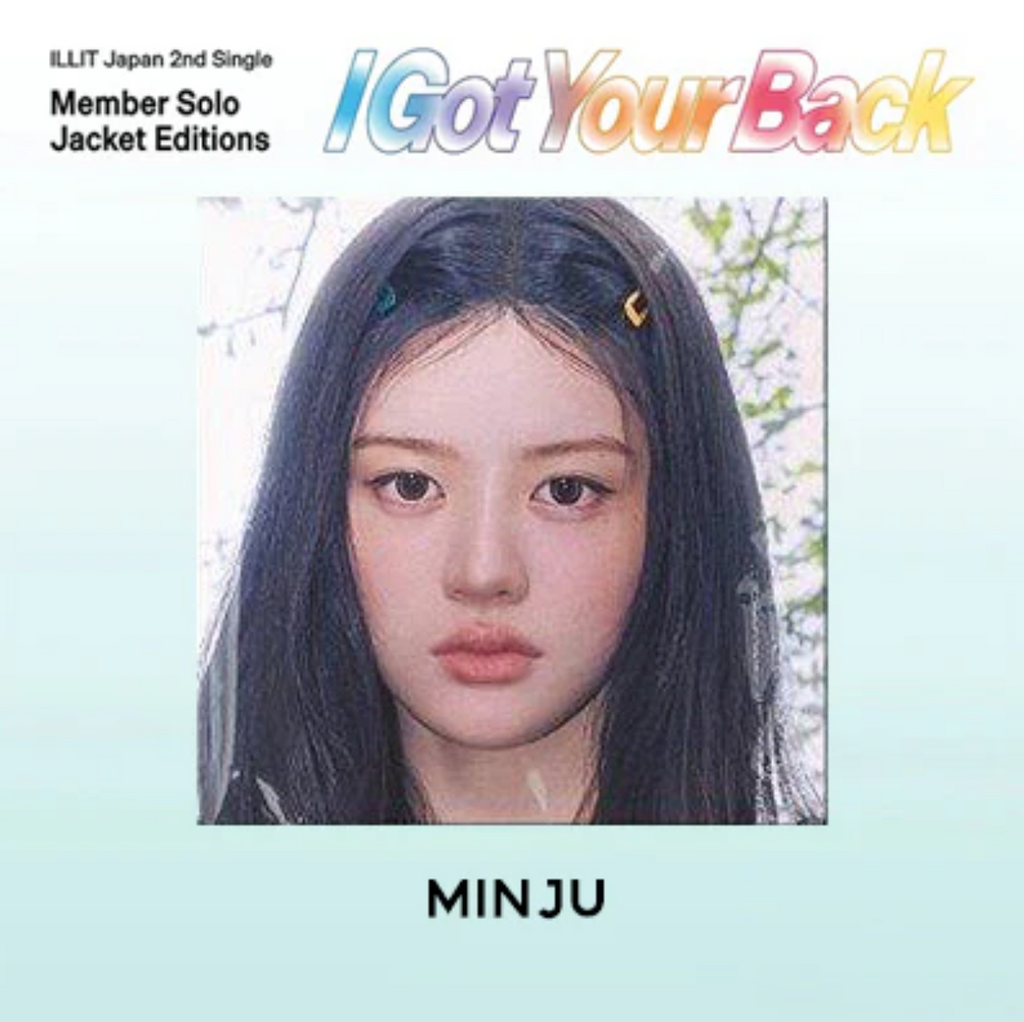 ILLIT ‘I GOT YOUR BACK’ JAPAN 2ND SINGLE ALBUM MEMBER SOLO EDITION